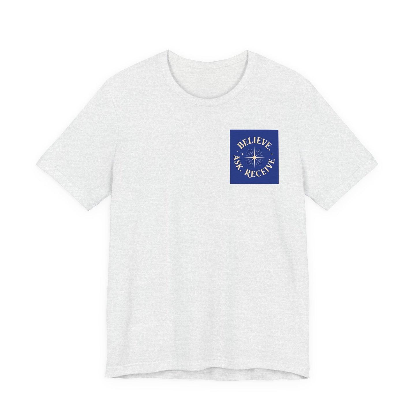 "Ask Believe Receive" Pocket T-Shirt - Inspirational Tee Unisex