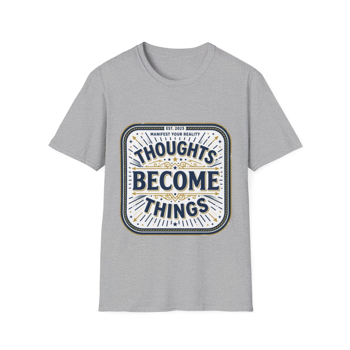 "Thoughts Become Things" T-Shirt Unisex Tee — Inspirational Motivational Manifestation