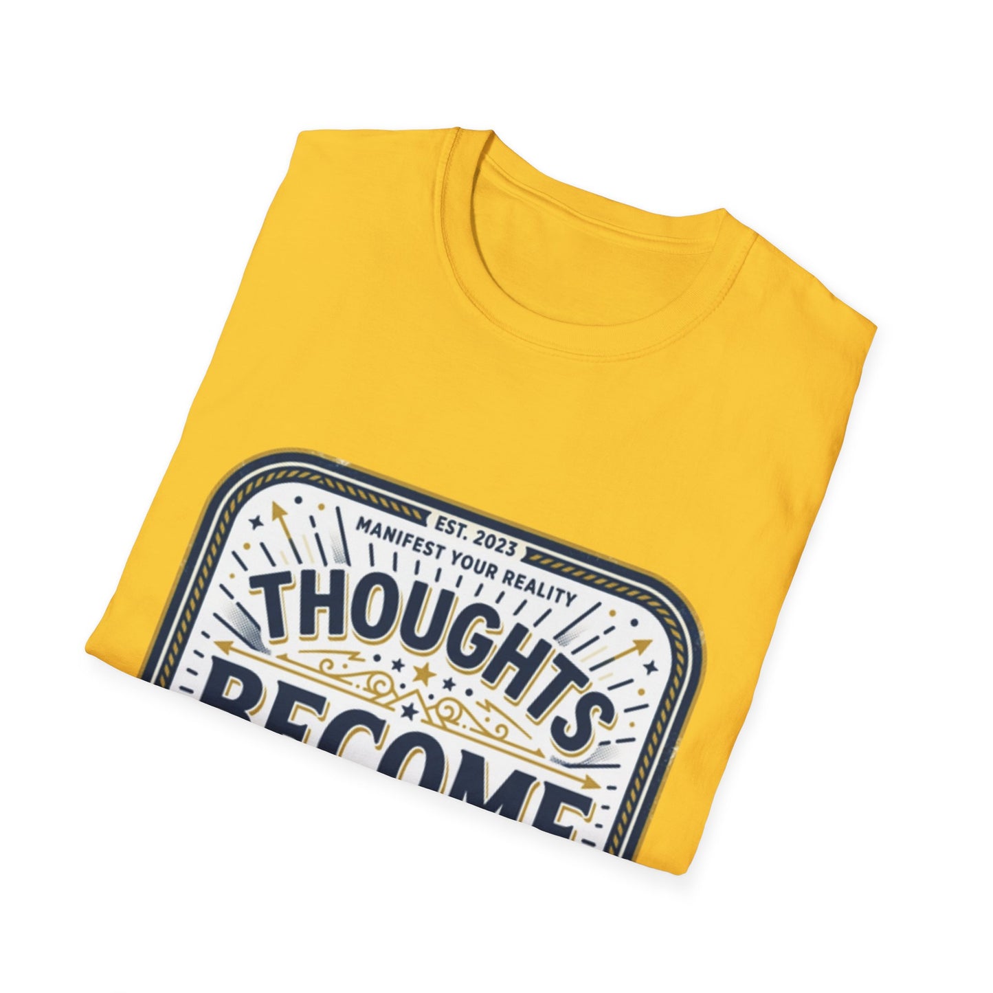 "Thoughts Become Things" T-Shirt Unisex Tee — Inspirational Motivational Manifestation