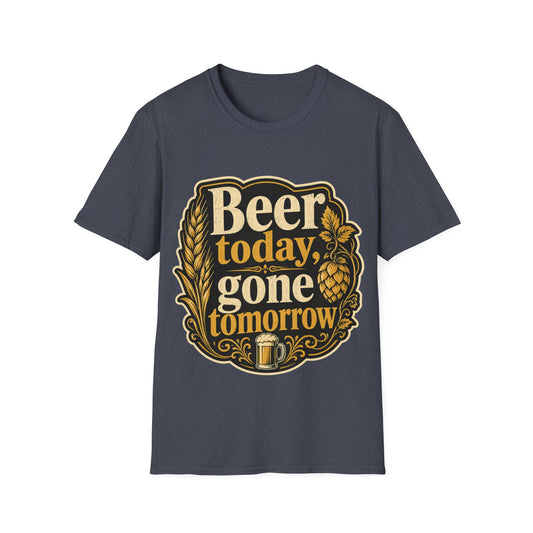 "Beer Today Gone Tomorrow "T-Shirt for Beer Lovers Vintage Brewery Design Unisex Tee