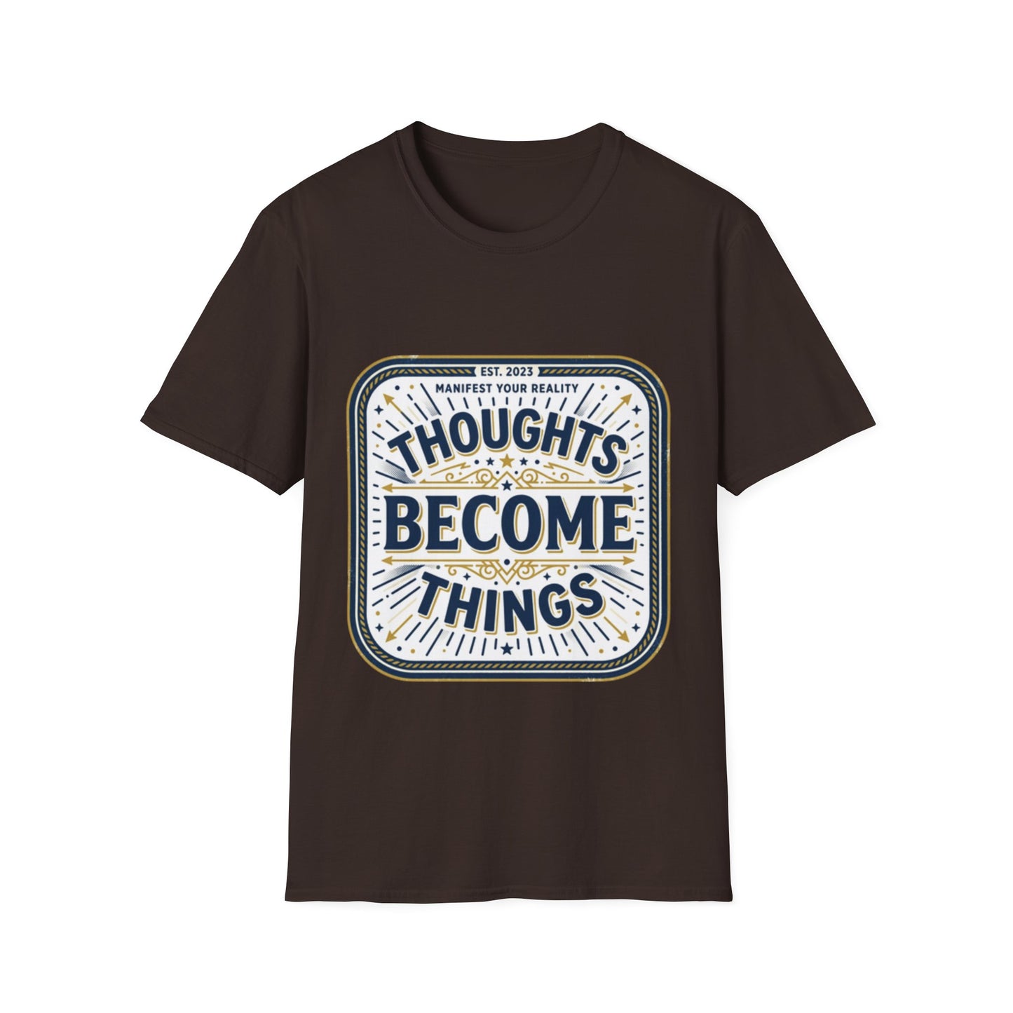 "Thoughts Become Things" T-Shirt Unisex Tee — Inspirational Motivational Manifestation