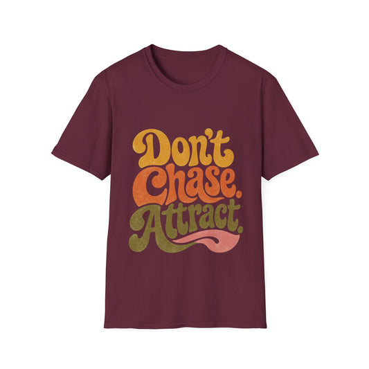 "Don't Chase Attract" T-Shirt Unisex Retro Graphic Tee Manifestation