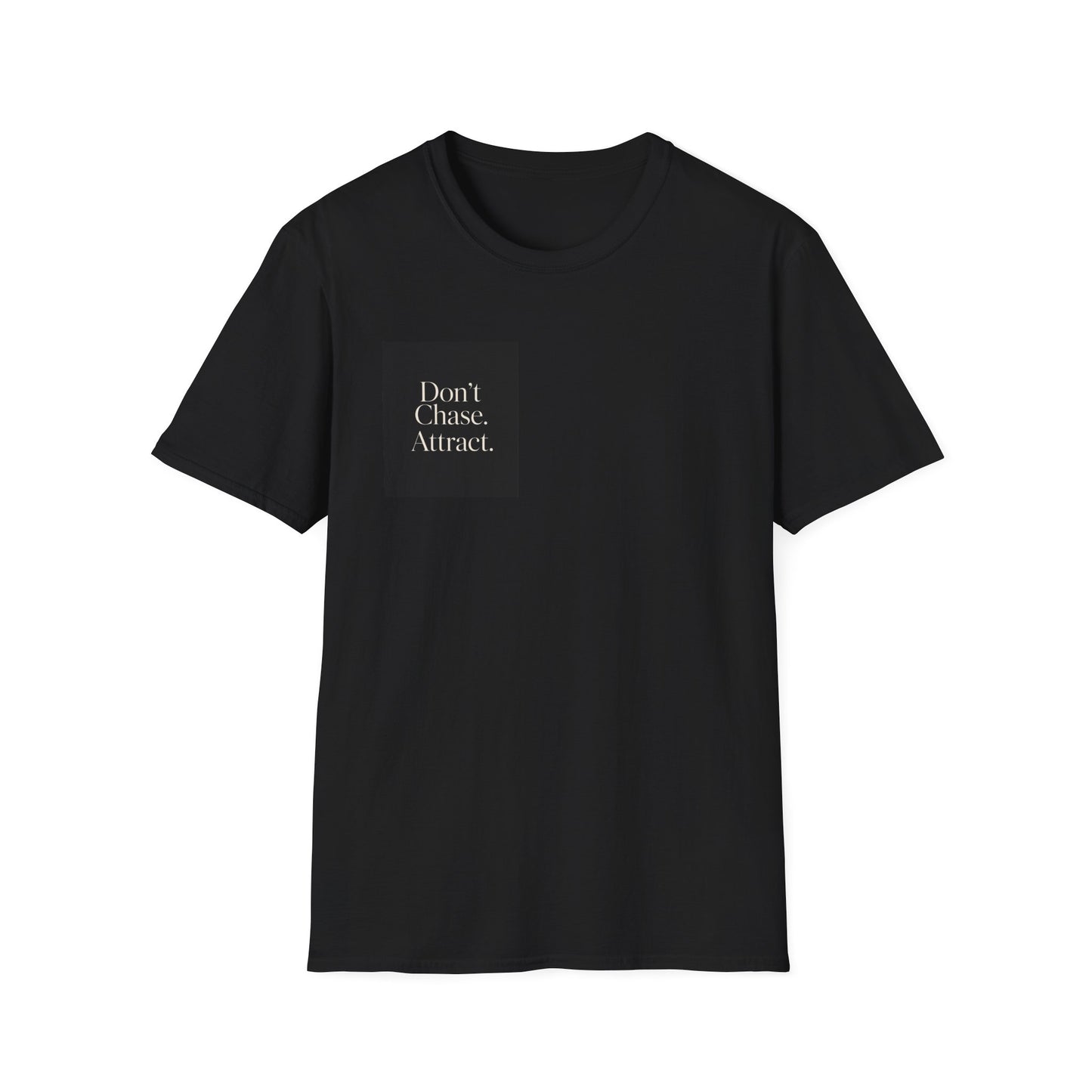 "Don’t Chase. Attract." T-Shirt —Inspirational Graphic Unisex Tee