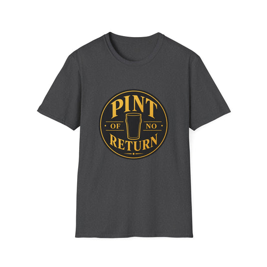 "Pint of No Return" T-shirt Pub Beer Lover Unisex Tee