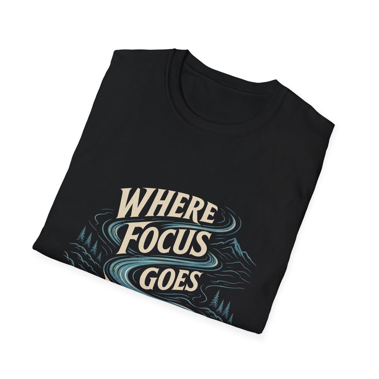 "Where Focus Goes Energy Flows" T-shirt Inspirational Manifestation Graphic Unisex Tee