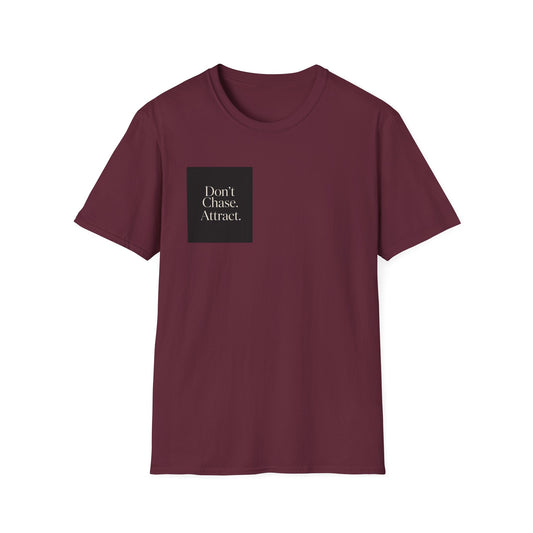 "Don’t Chase. Attract." T-Shirt —Inspirational Graphic Unisex Tee