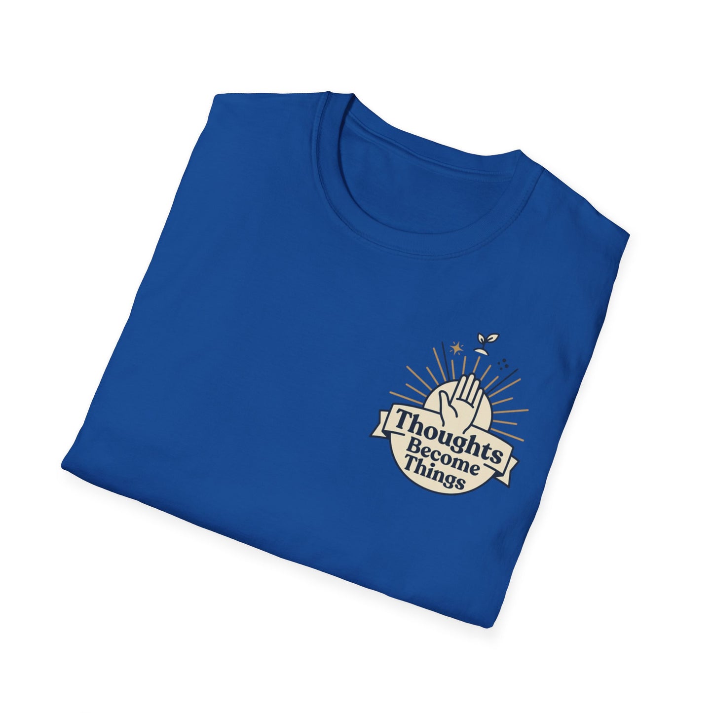 "Thoughts Become Things" T-Shirt Unisex Tee Inspirational Manifestation