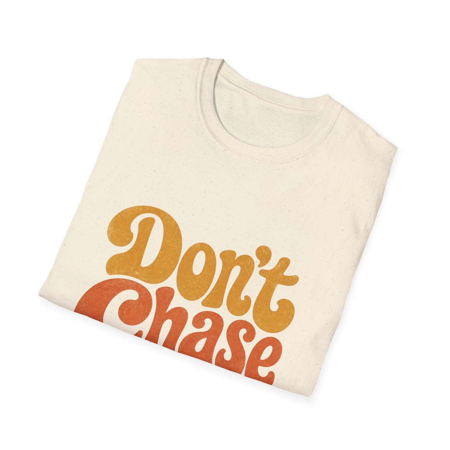 "Don't Chase Attract" T-Shirt Unisex Retro Graphic Tee Manifestation