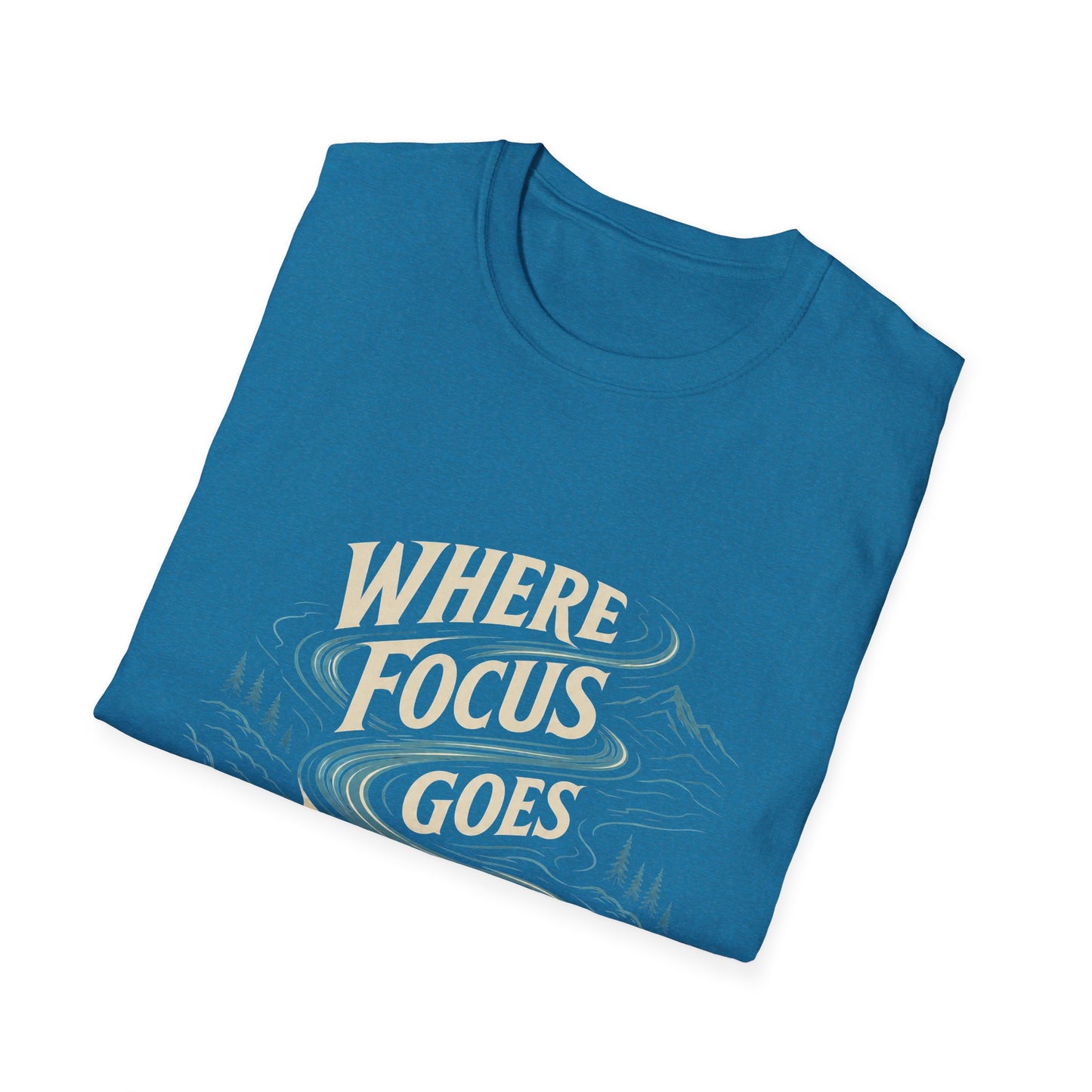 "Where Focus Goes Energy Flows" T-shirt Inspirational Manifestation Graphic Unisex Tee
