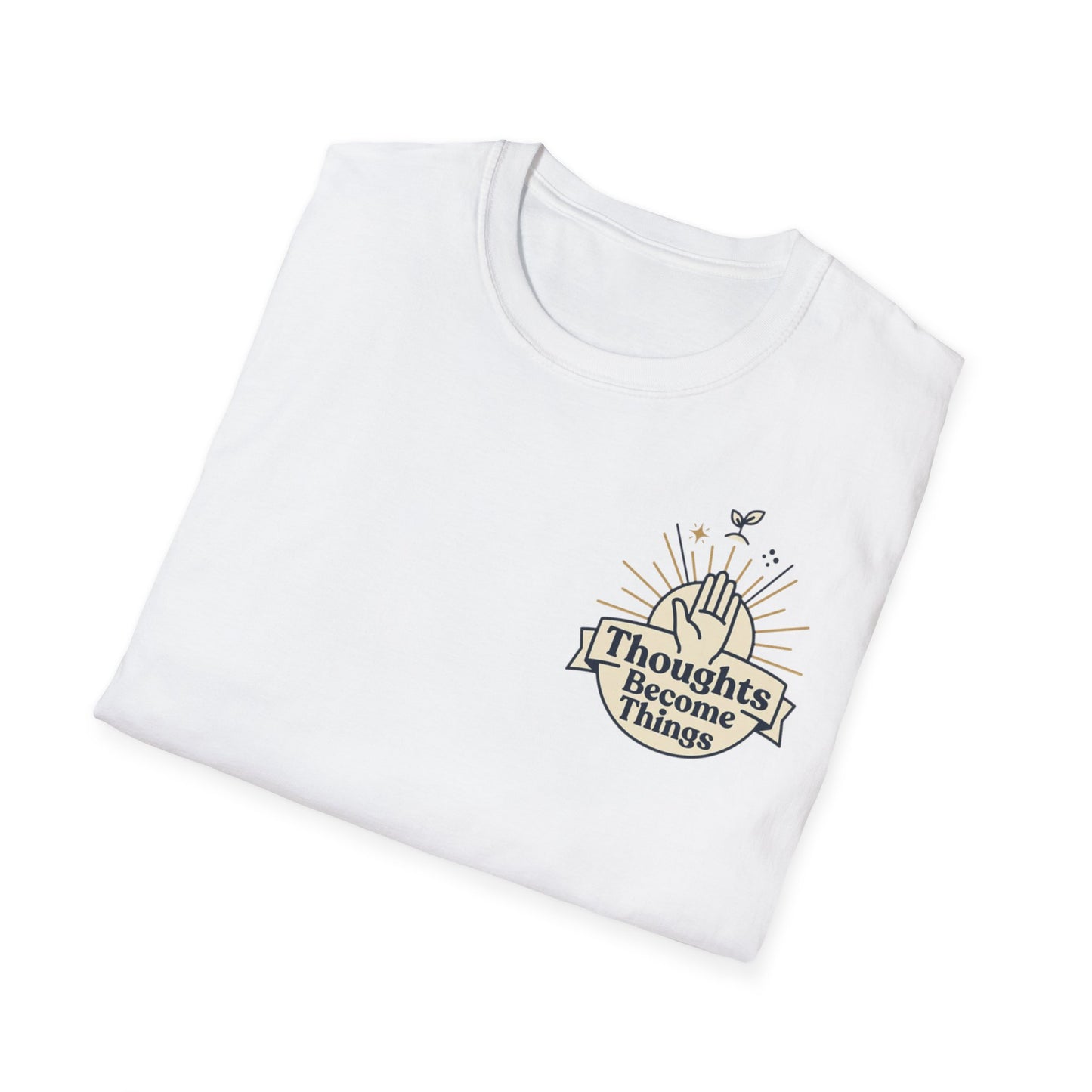 "Thoughts Become Things" T-Shirt Unisex Tee Inspirational Manifestation