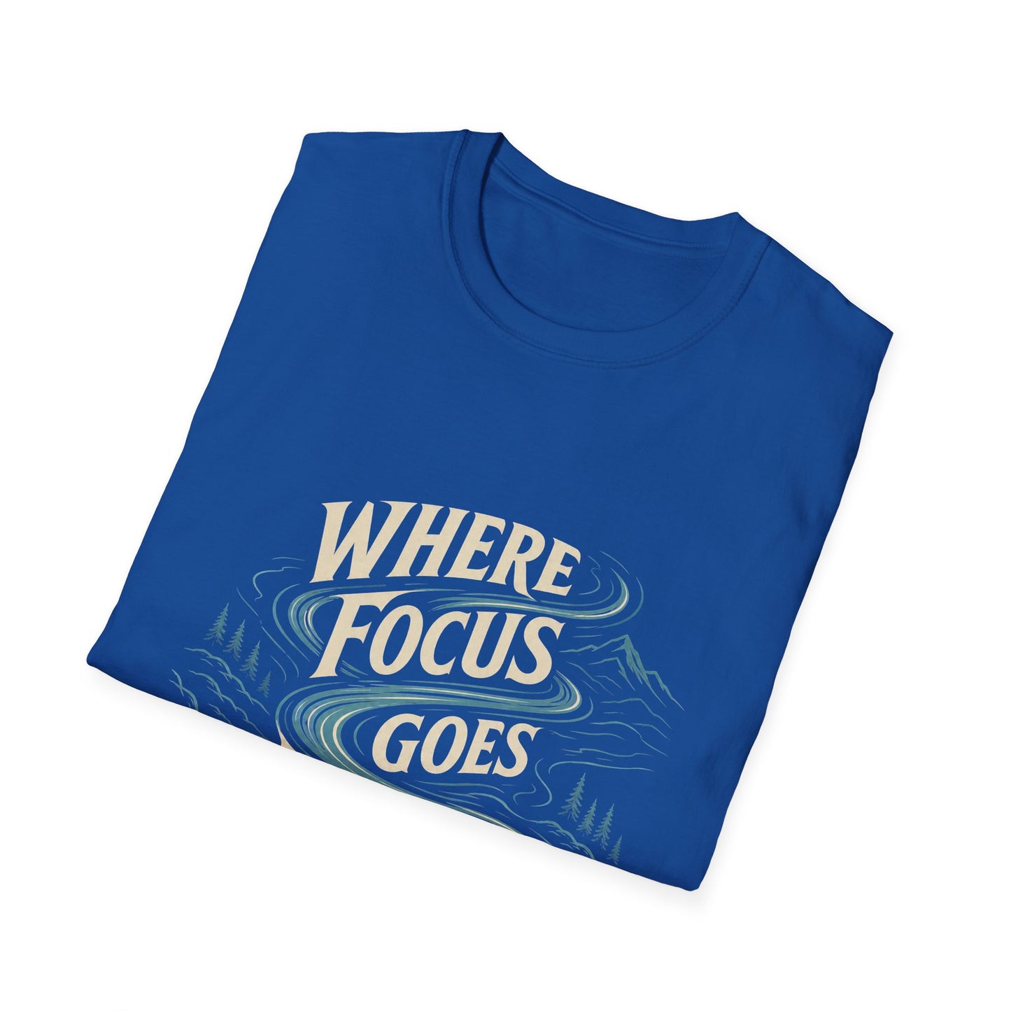 "Where Focus Goes Energy Flows" T-shirt Inspirational Manifestation Graphic Unisex Tee