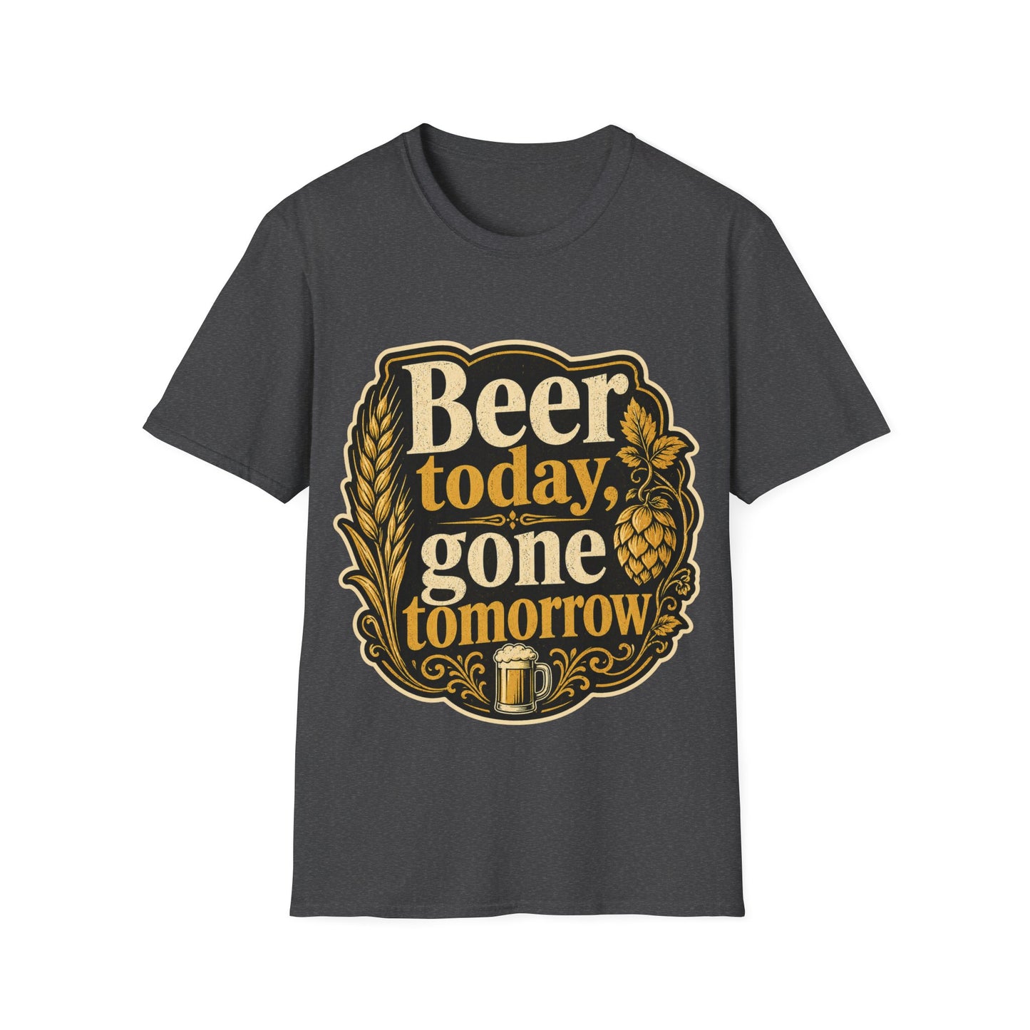 "Beer Today Gone Tomorrow "T-Shirt for Beer Lovers Vintage Brewery Design Unisex Tee