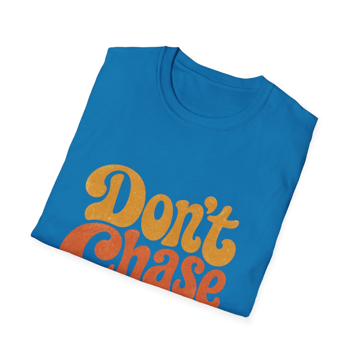 "Don't Chase Attract" T-Shirt Unisex Retro Graphic Tee Manifestation