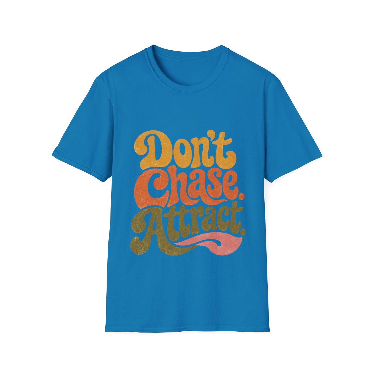 "Don't Chase Attract" T-Shirt Unisex Retro Graphic Tee Manifestation