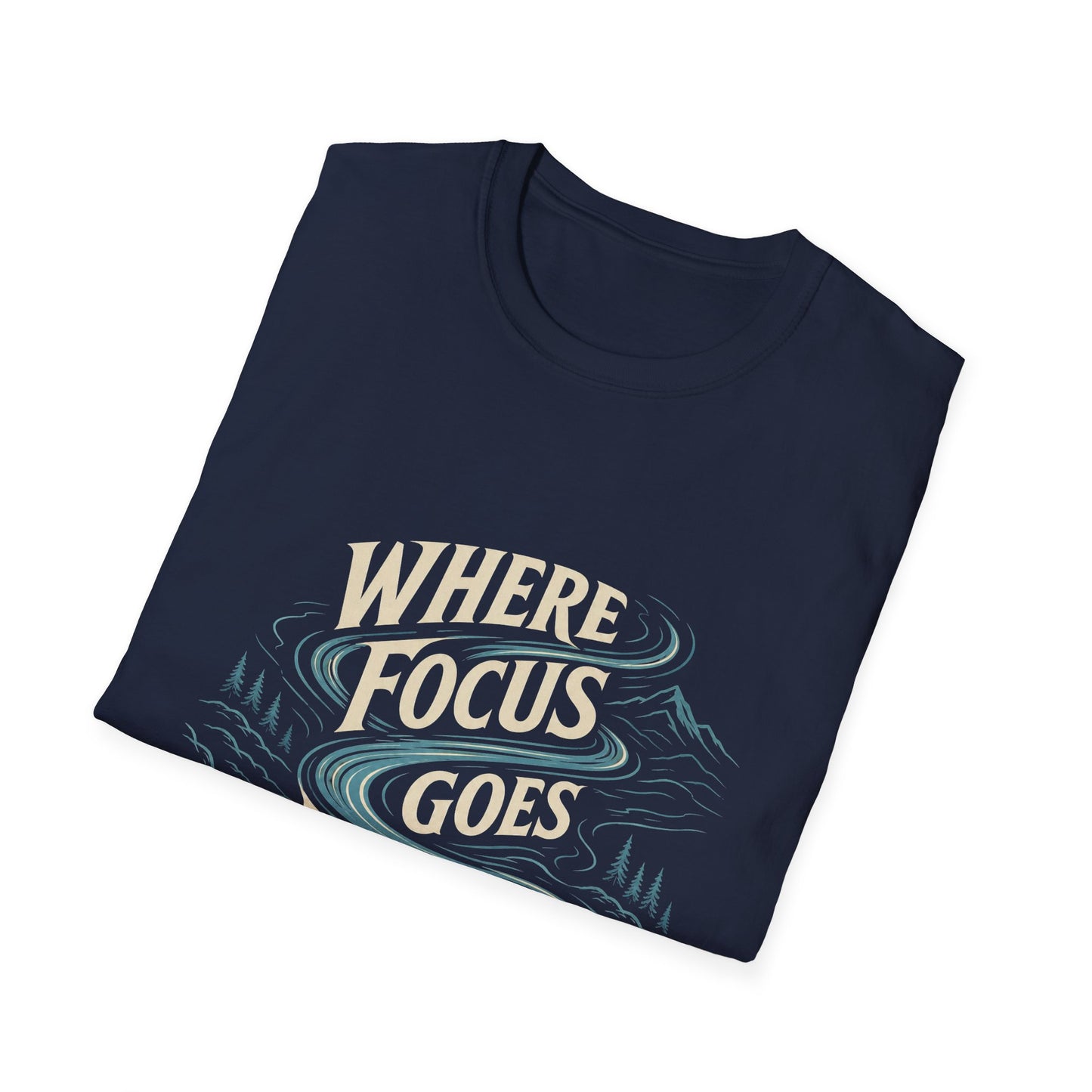 "Where Focus Goes Energy Flows" T-shirt Inspirational Manifestation Graphic Unisex Tee