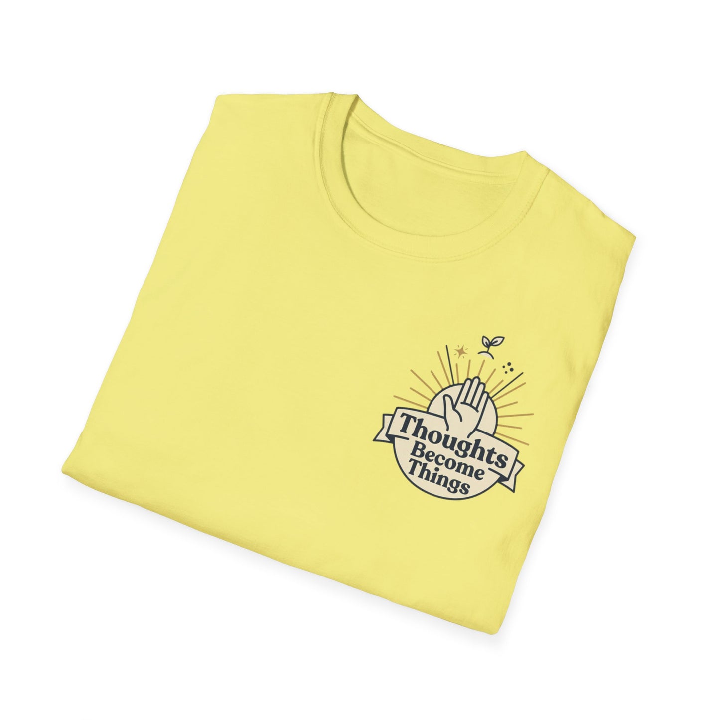 "Thoughts Become Things" T-Shirt Unisex Tee Inspirational Manifestation