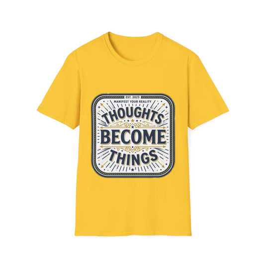 "Thoughts Become Things" T-Shirt Unisex Tee — Inspirational Motivational Manifestation