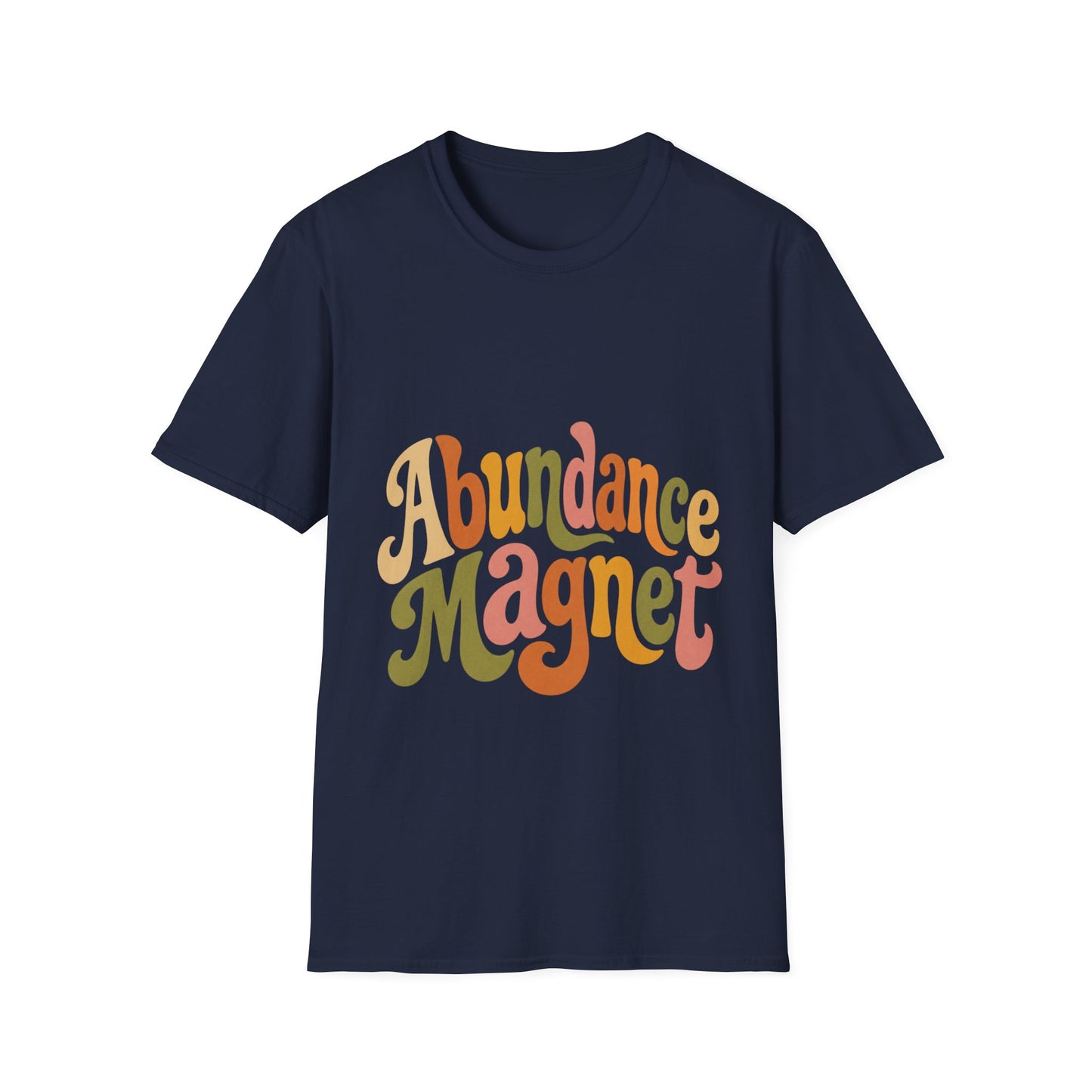 "Abundance Magnet" T-Shirt — Retro Psychedelic Positive Vibes Unisex Tee